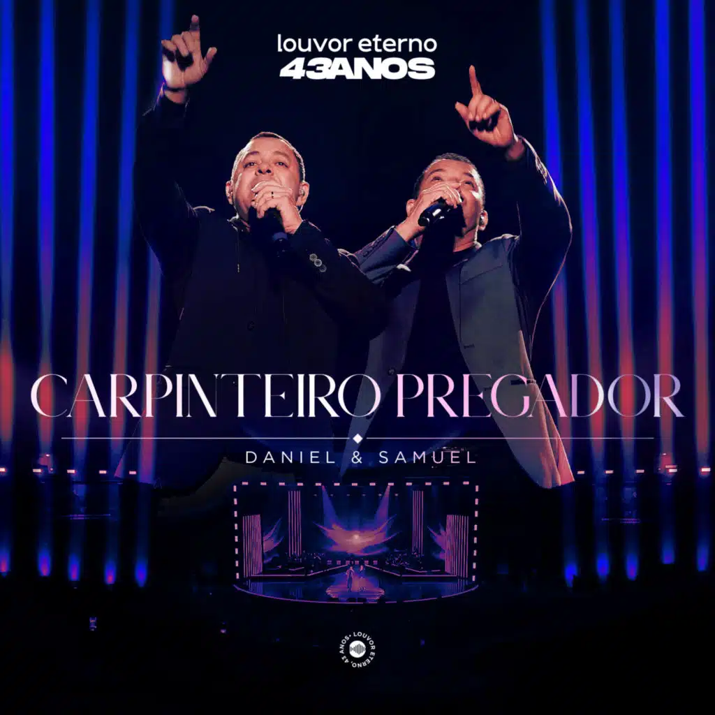 Carpinteiro Pregador (Louvor Eterno 43 Anos) (Ao Vivo, Teatro Positivo, Curitiba, 2025)