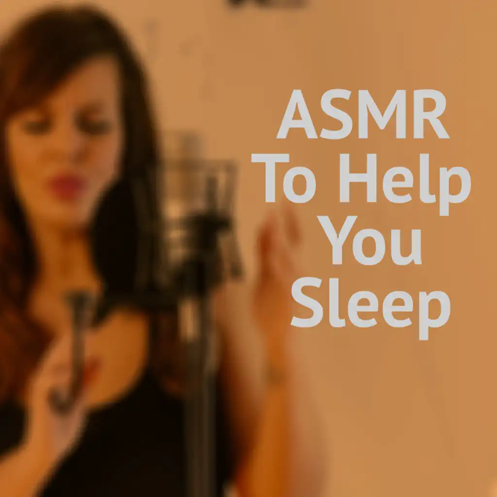 Asmr To Help You Sleep