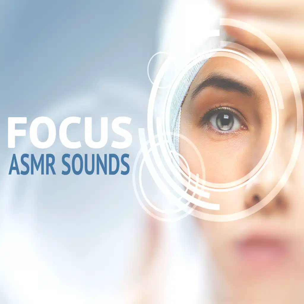 Focus Asmr Sounds
