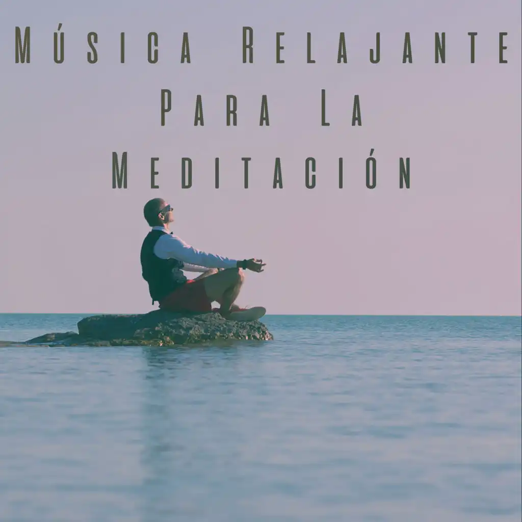 Música Relajante Para La Meditación
