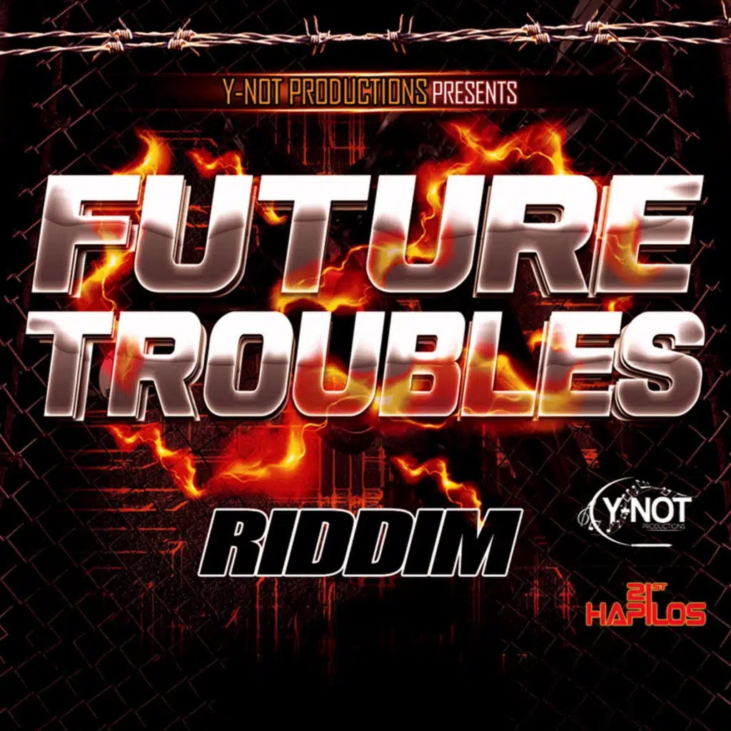 Future Troubles Riddim