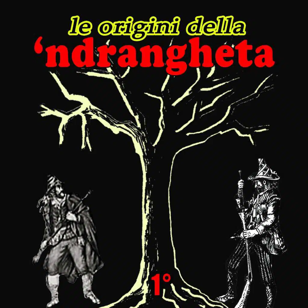 Le origini della 'Ndrangheta, Vol. 1