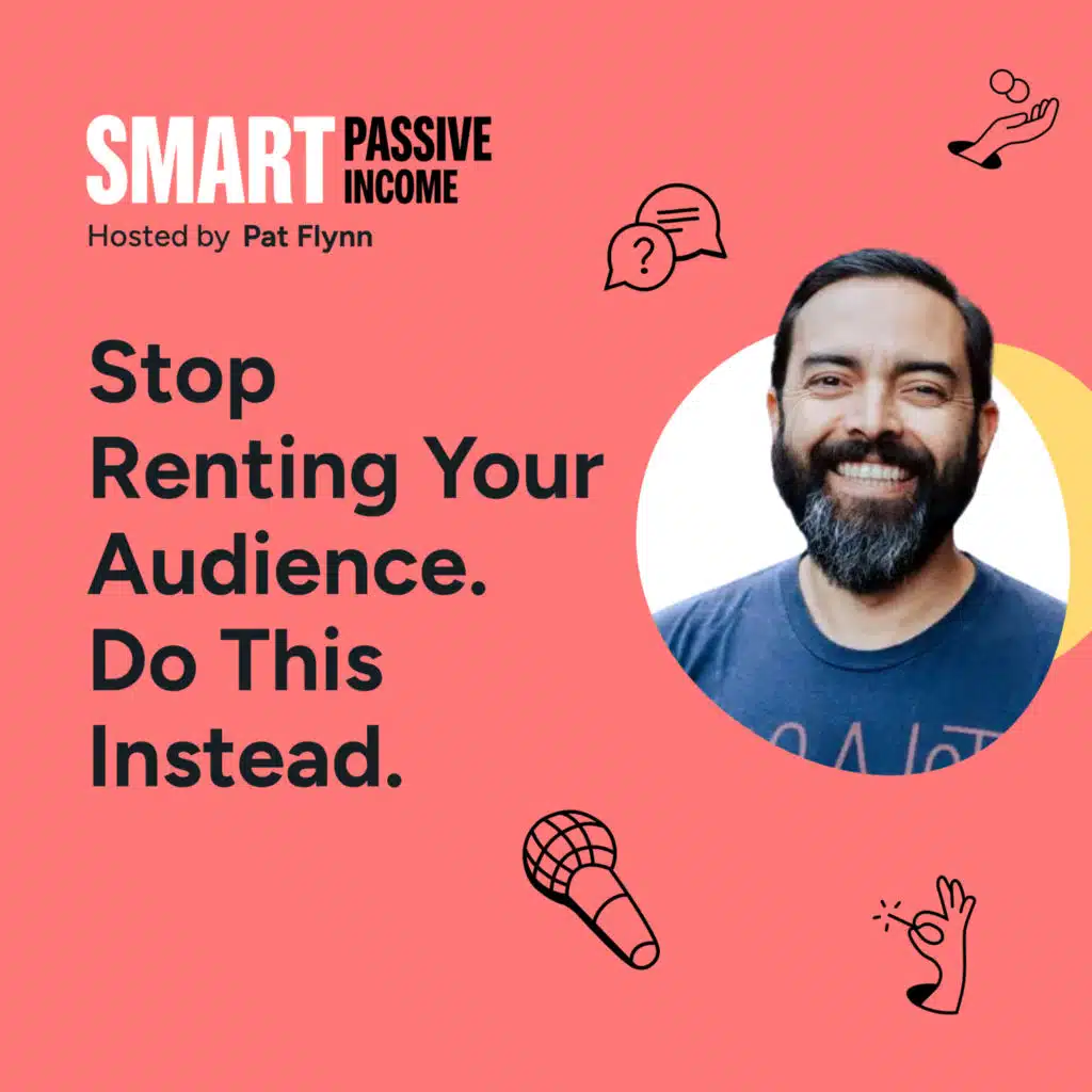 SPI 869: Stop Renting Your Audience. Do This Instead.