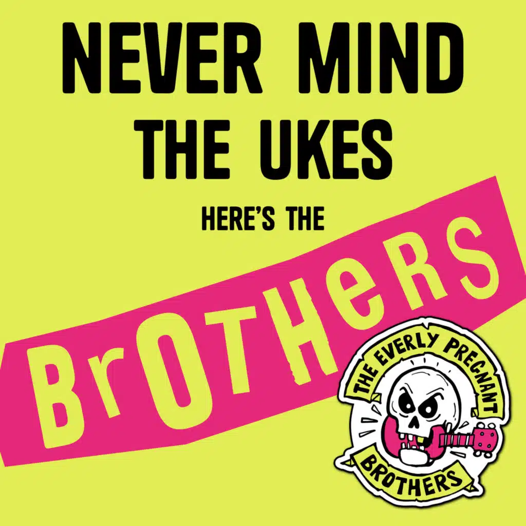 The Everly Pregnant Brothers