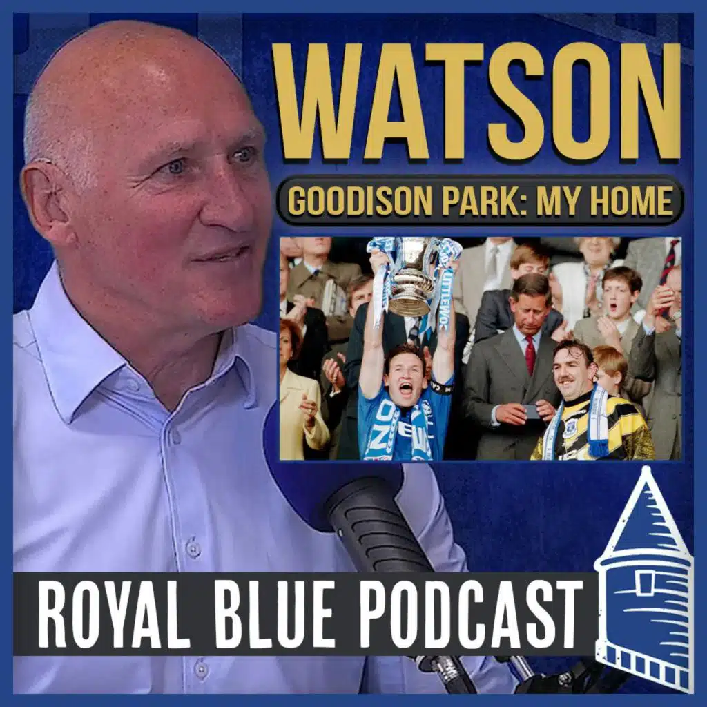 Dave Watson Special: Everton’s most-recent trophy-winning captain | Goodison Park: My Home