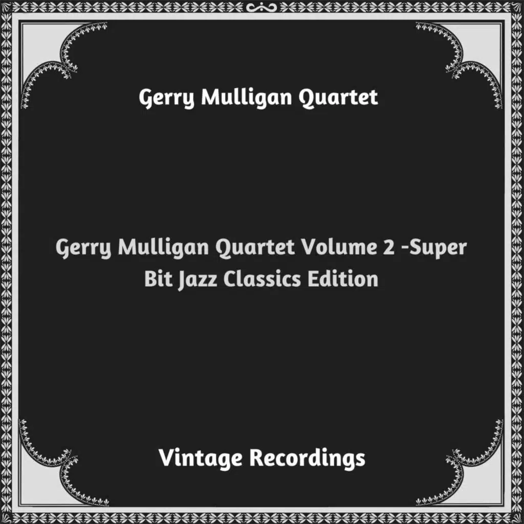 Gerry Mulligan Quartet Volume 2 -Super Bit Jazz Classics Edition (Hq remastered 2023)