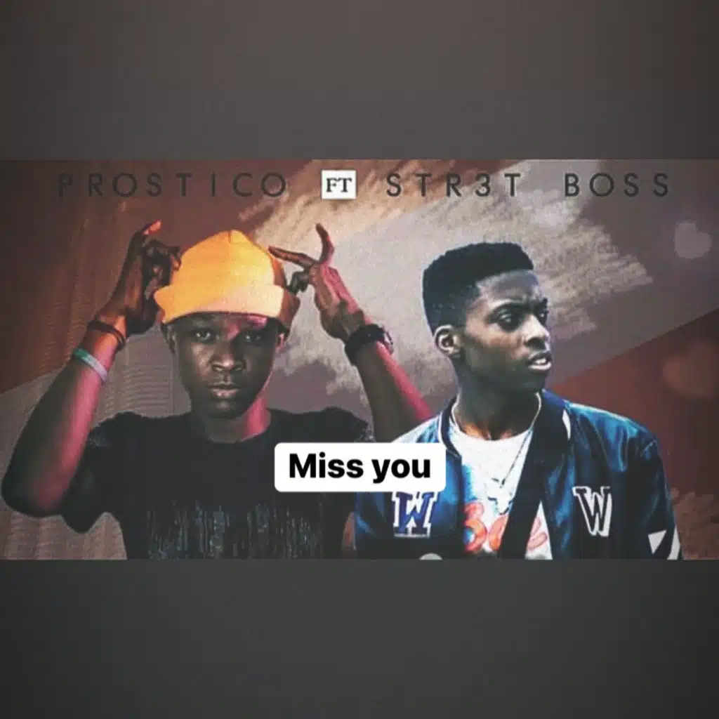 Miss you (feat. Str3t Boss)