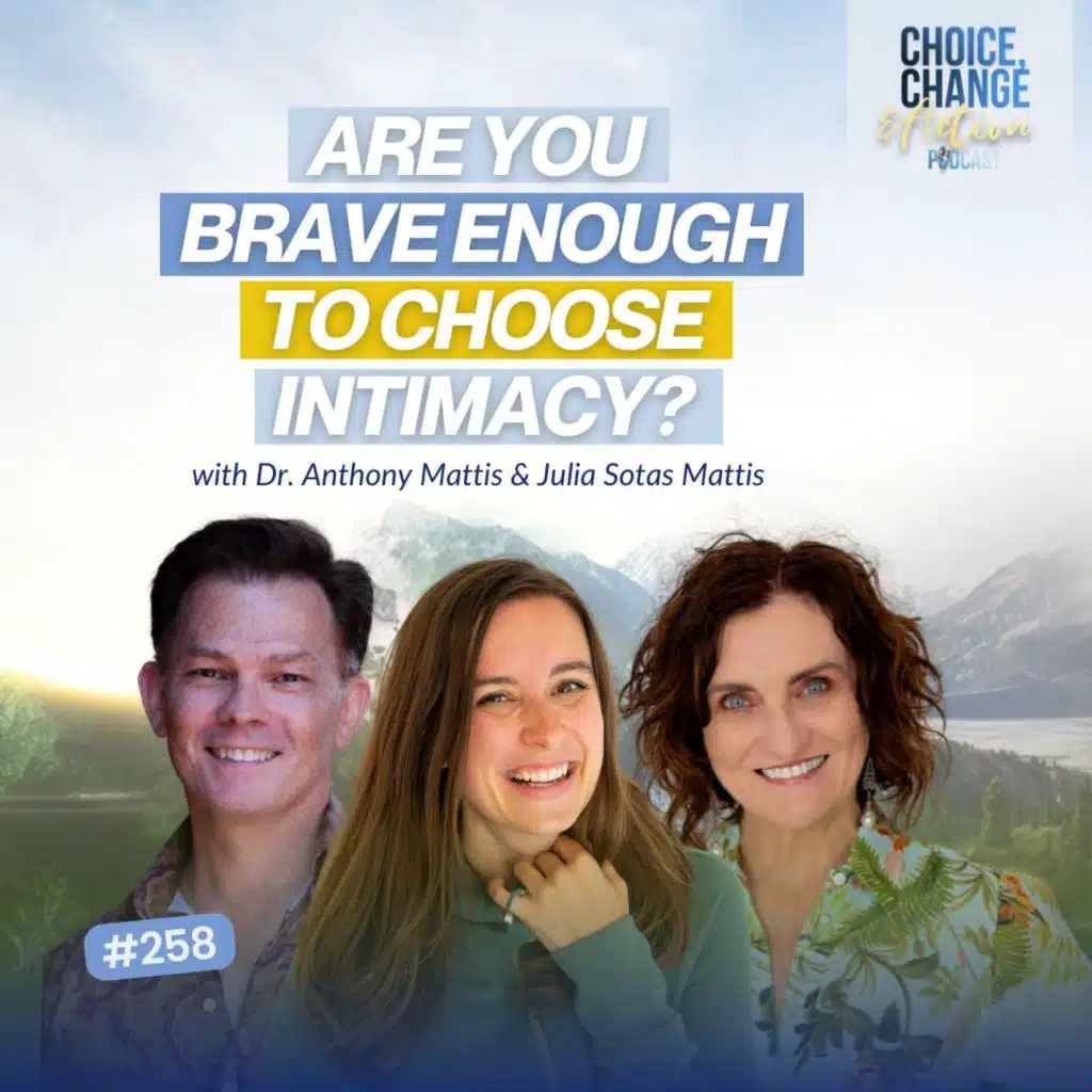 258. Are You Brave Enough to Choose Intimacy?