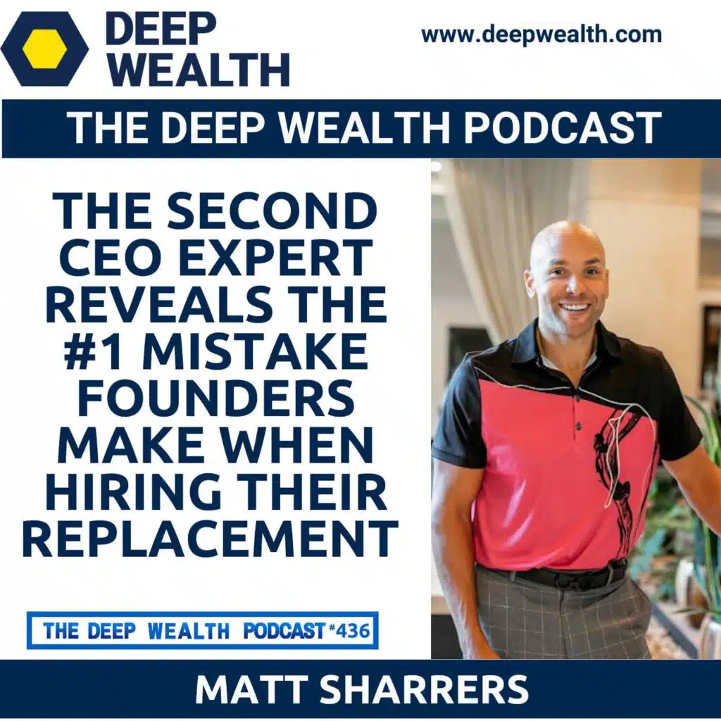 The Second CEO Expert Reveals the #1 Mistake Founders Make When Hiring Their Replacement (#436)