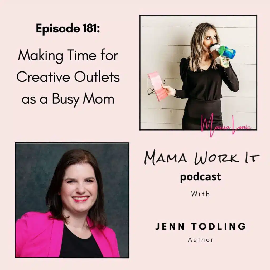 Making Time for Creative Outlets as a Busy Mom with Jenn Todling