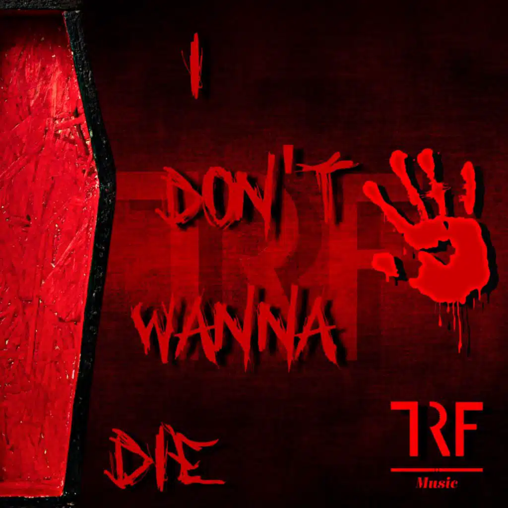 I don't wanna die