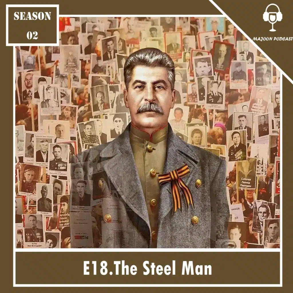 18) مرد پولادین | ژوزف استالین. پارت اول