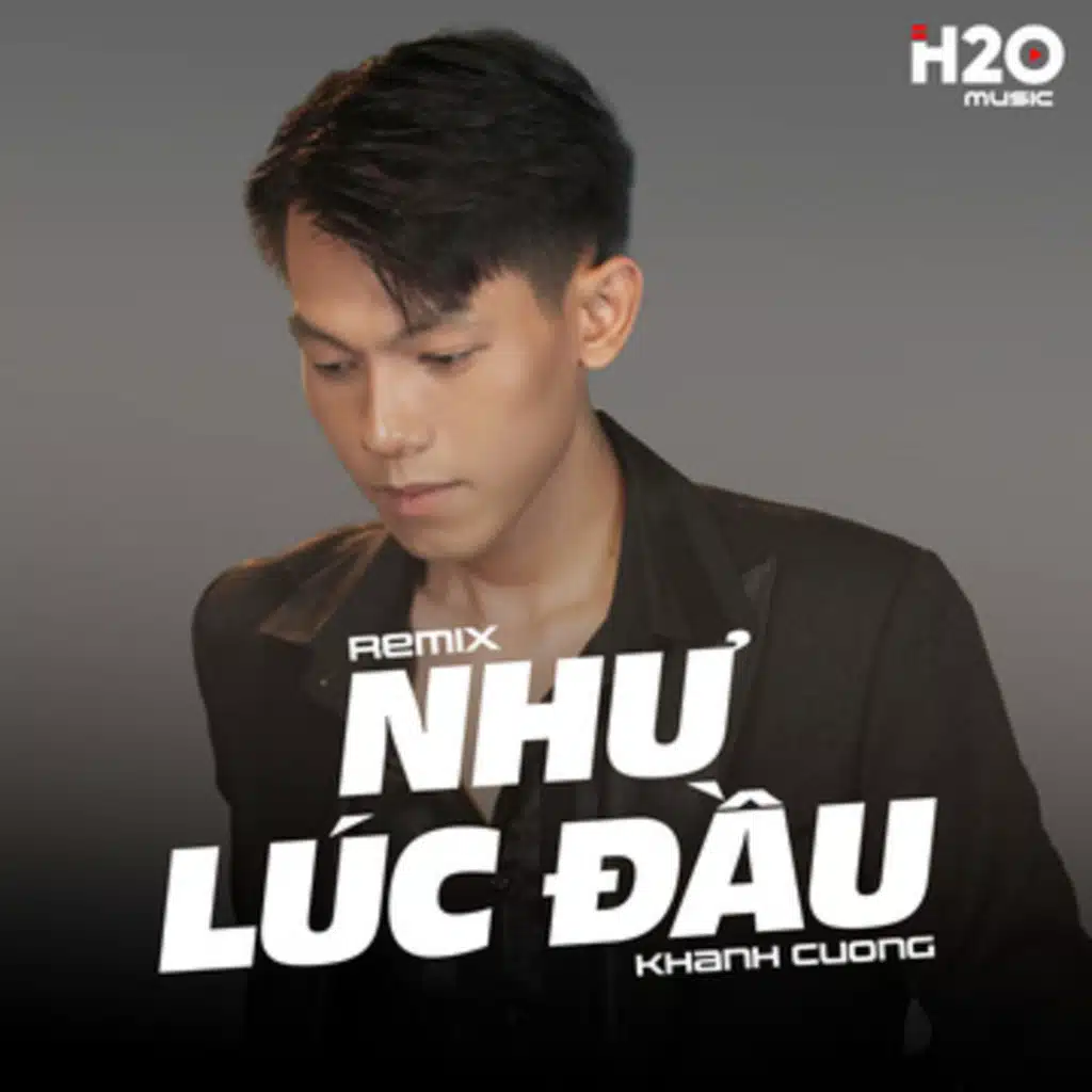 H2O Remix & Khánh Cường