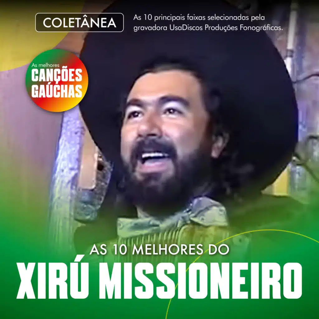 AS 10 MELHORES DO XIRÚ MISSIONEIRO