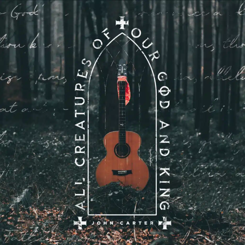 All Creatures of Our God and King