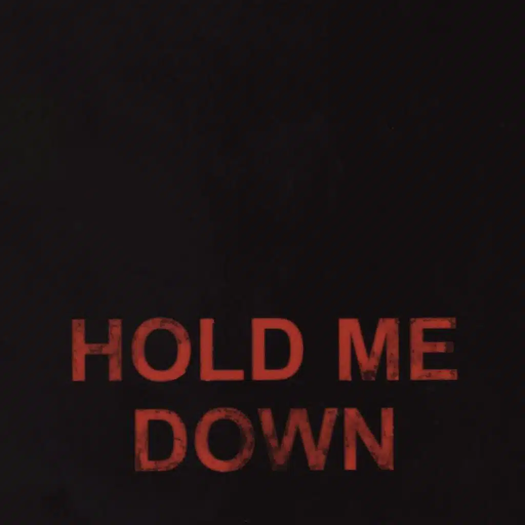 Hold Me Down