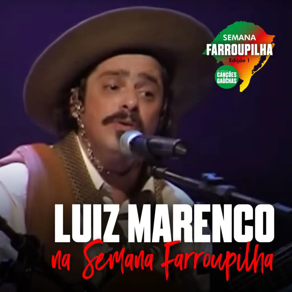 LUIZ MARENCO NA SEMANA FARROUPILHA - EDIÇÃO 1