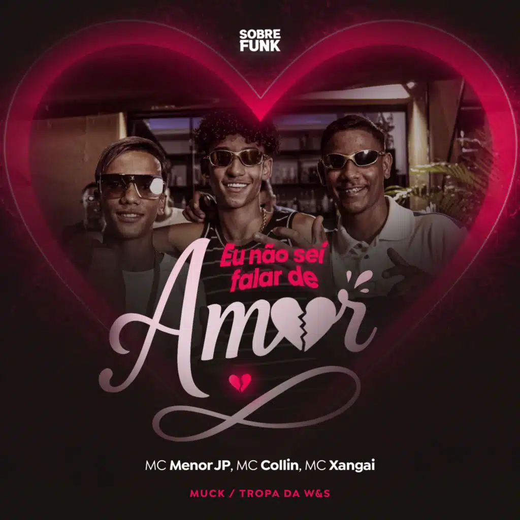 Eu Não Sei Falar de Amor (feat. Tropa da W&S)