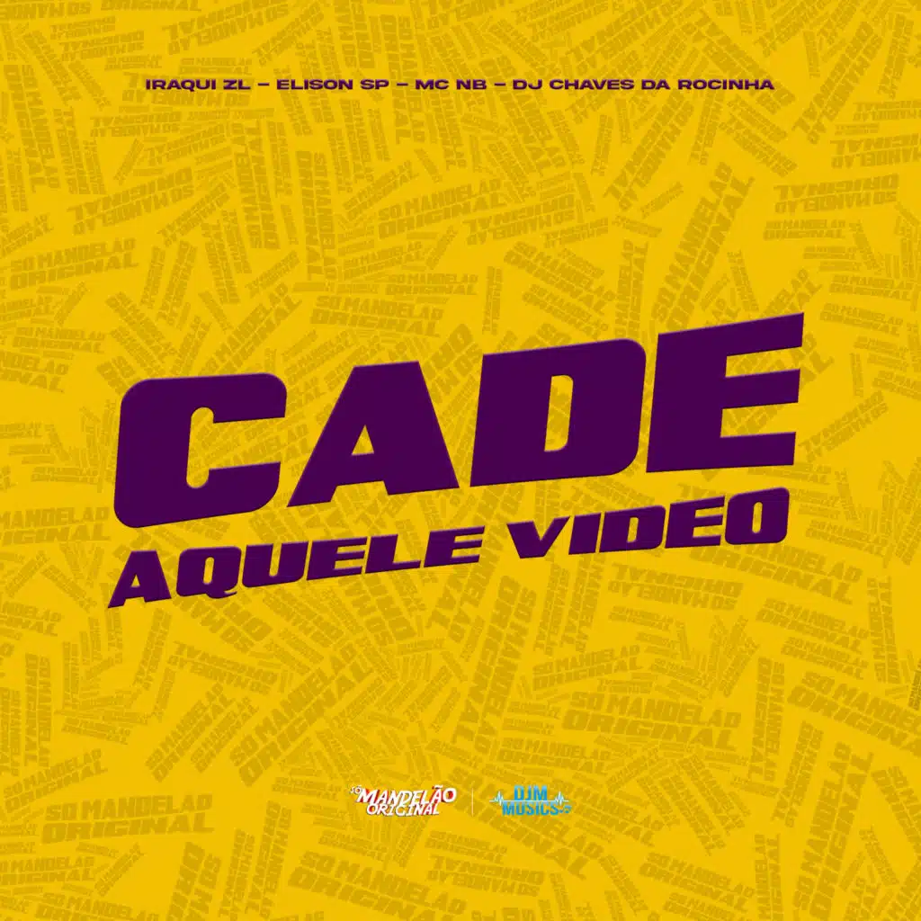Cade Aquele Video