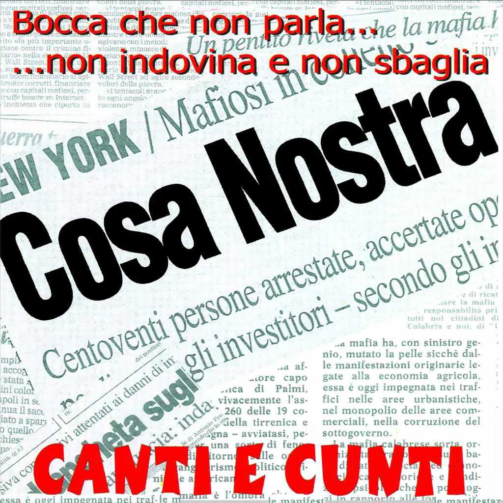 Cosa nostra (canti e cunti) (Bocca che non parla...Non indovina e non sbaglia)