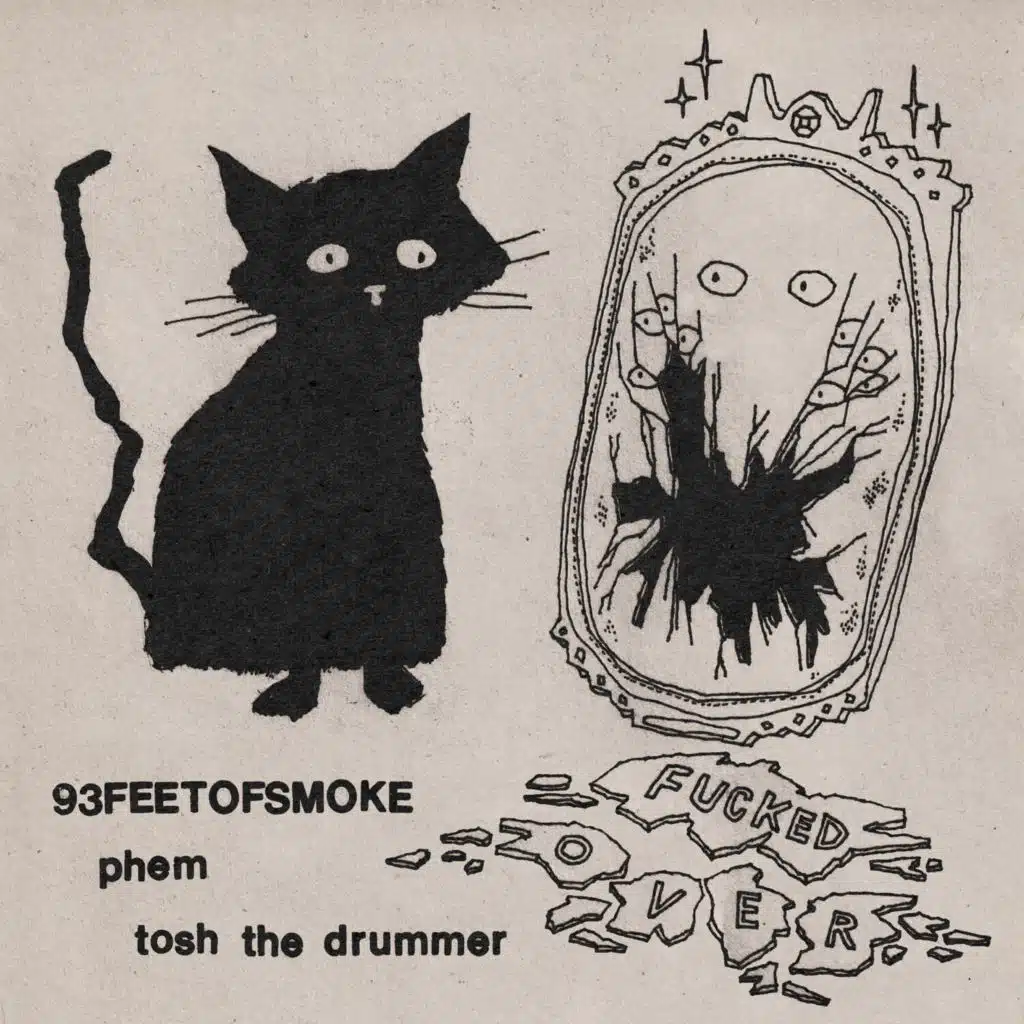93FEETOFSMOKE, phem & Tosh the Drummer
