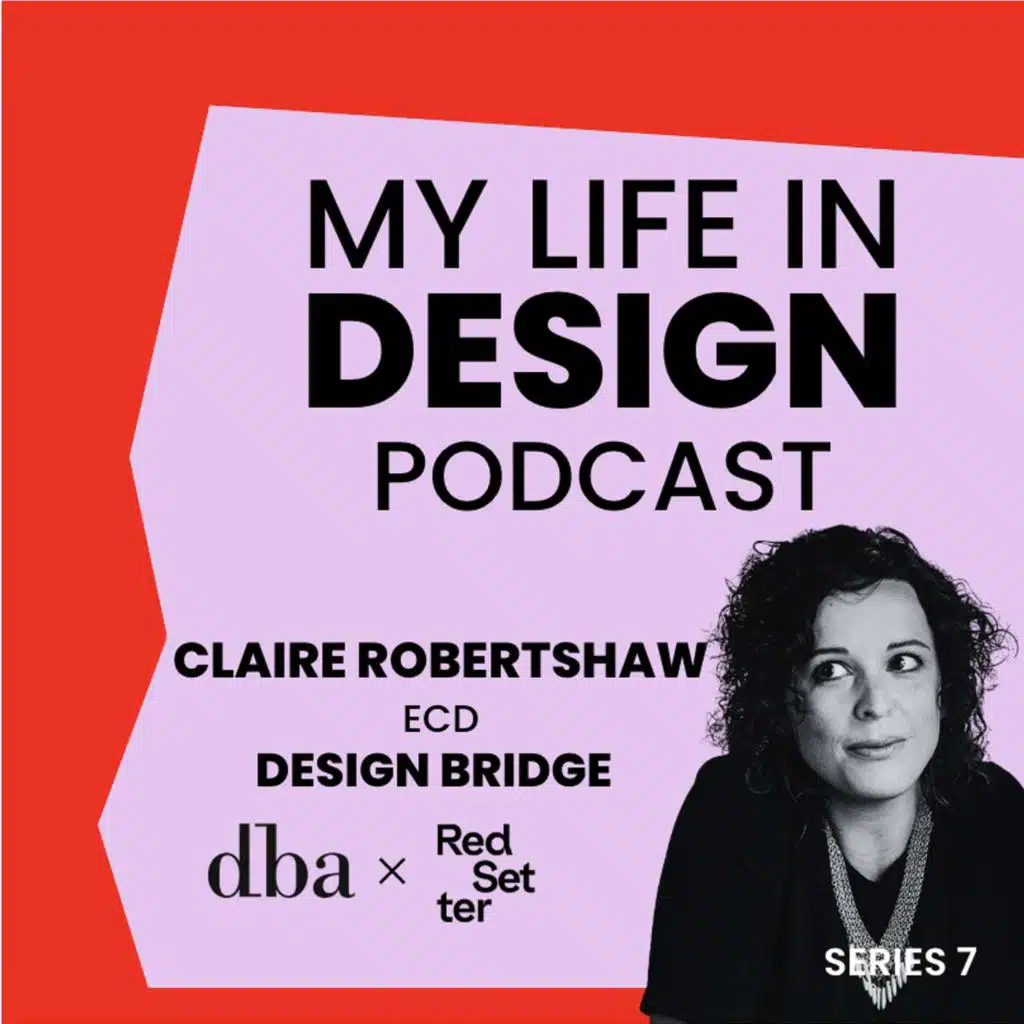 Claire Robertshaw - Executive Creative Director at Design Bridge and Partners