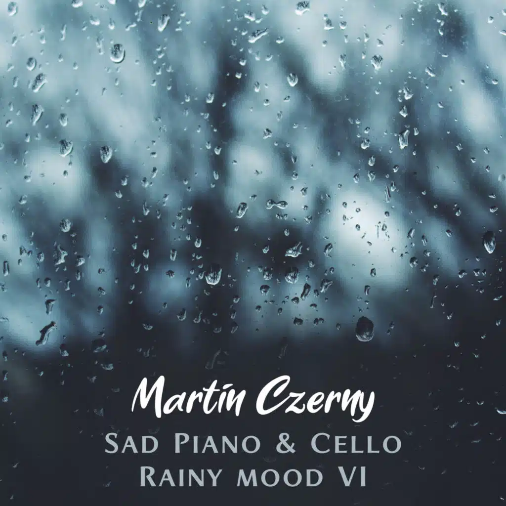 Sad Piano & Cello VI (Rainy Mood)