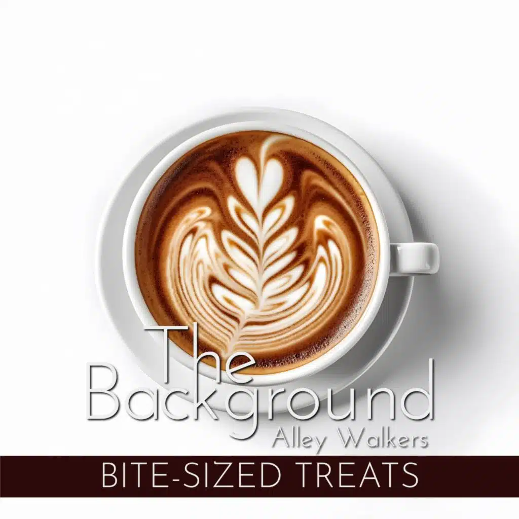 The Background - Bite-Sized Treats