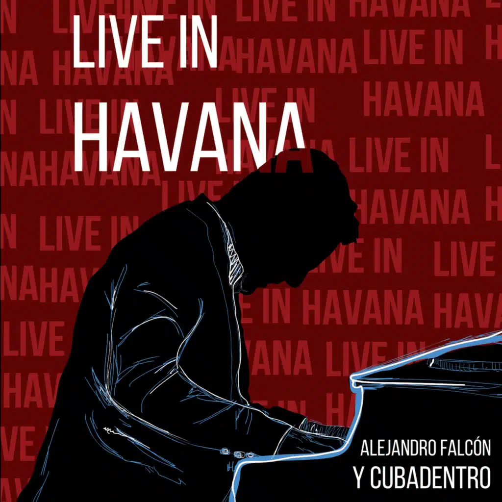 Live In Havana (En Vivo) [feat. Cubadentro]