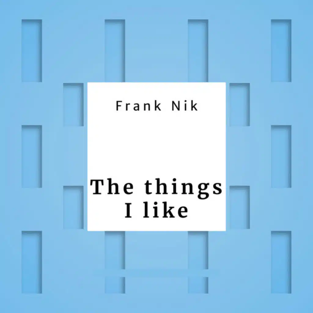 The things I like
