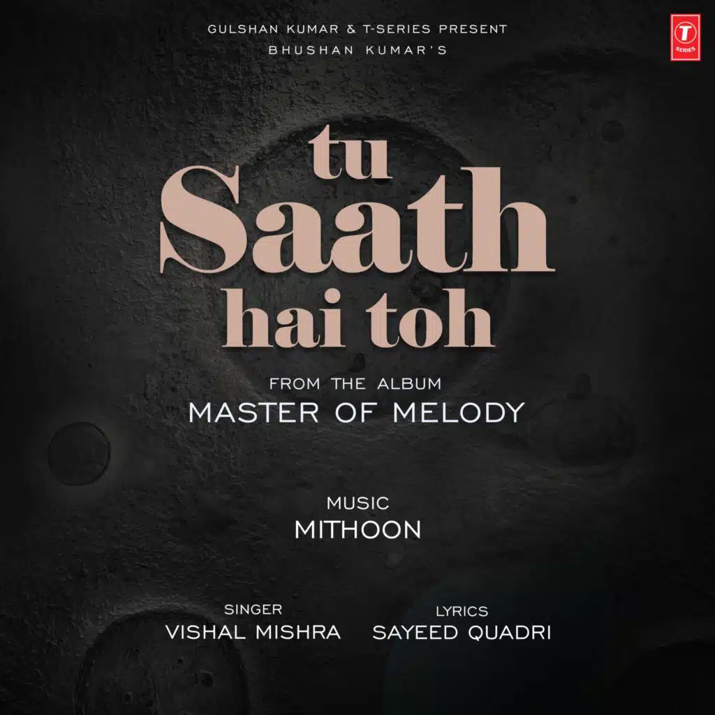 Tu Saath Hai Toh (From "Master Of Melody")