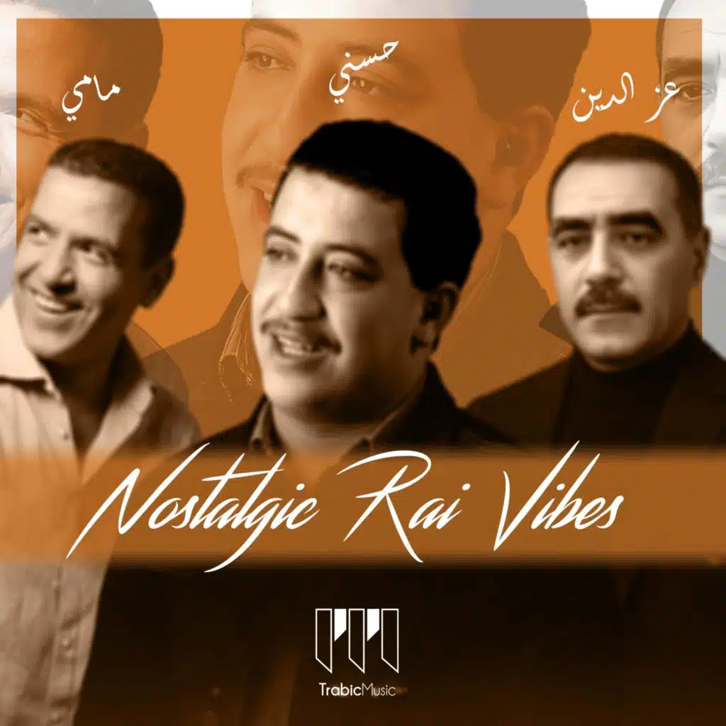 Nostalgic Rai Vibes - راي نوسطالجيك