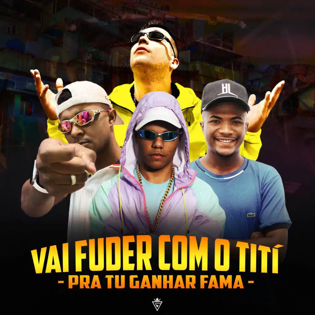 Vai Fuder Com o Titi Pra Tu Ganhar Fama