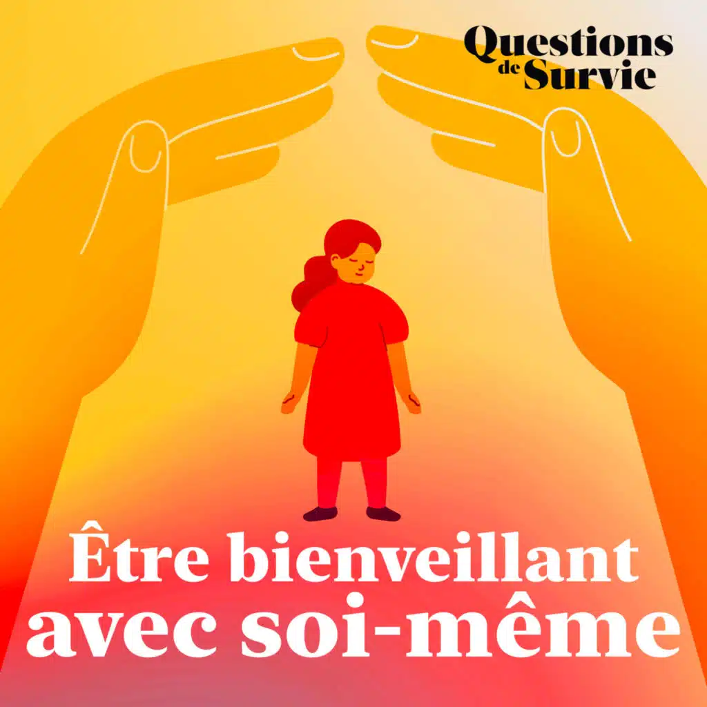 Pourquoi est-ce si dur d'être bienveillant avec soi-même ?