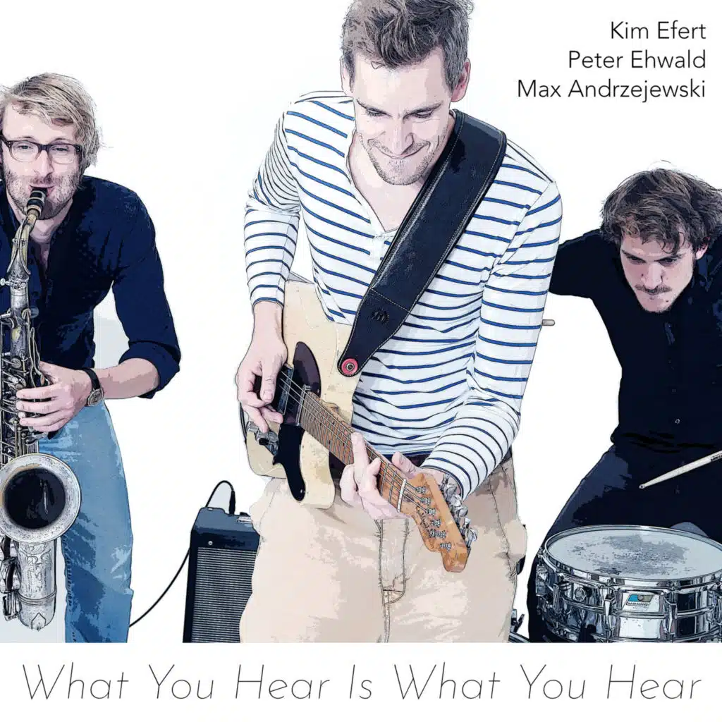 What You Hear Is What You Hear (feat. Peter Ehwald & max andrzejewski)