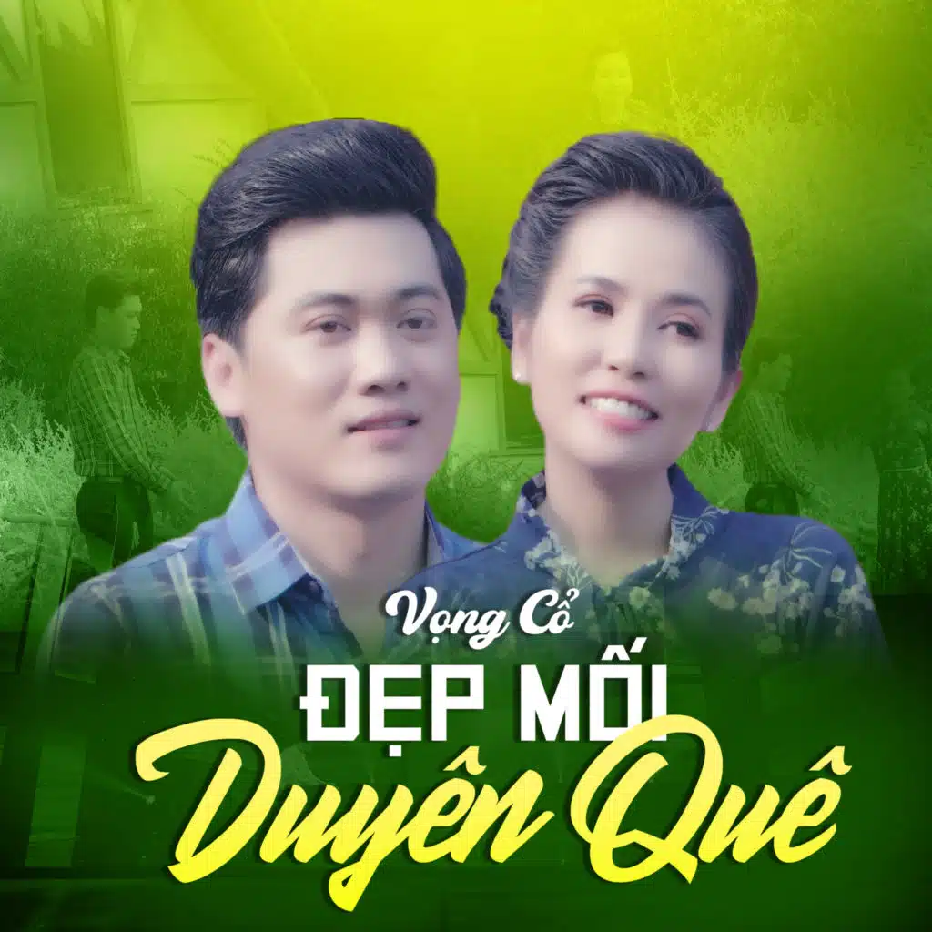 Vọng Cổ Đẹp Mối Duyên Quê