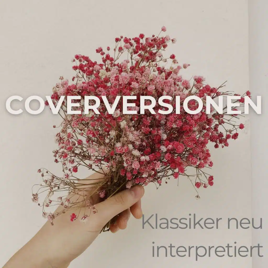 Coverversionen - Klassiker neu interpretiert