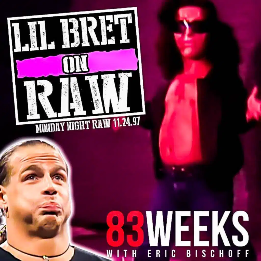 Episode 349: Lil Bret On RAW