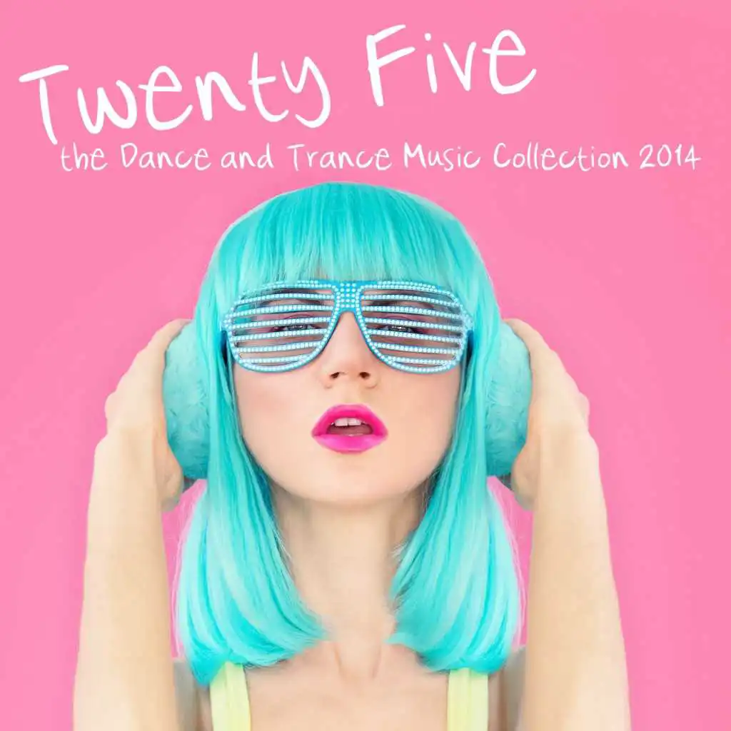 Twenty Five (The Dance and Trance Music Collection 2014)