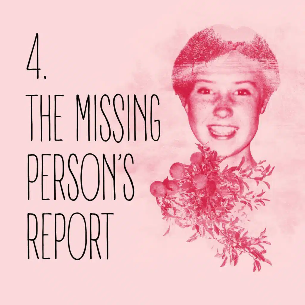 Episode 4: The missing person’s report