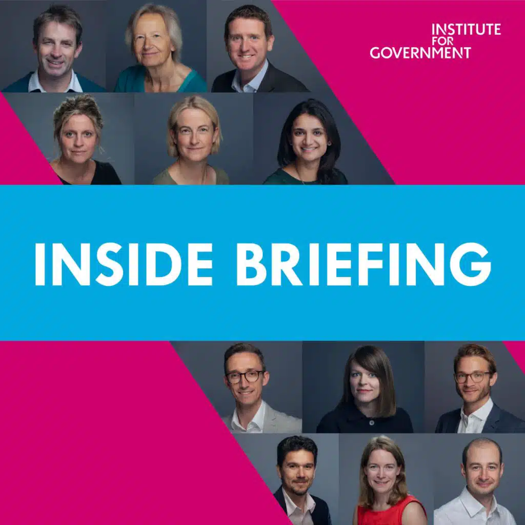 Inside Briefing with the Institute for Government