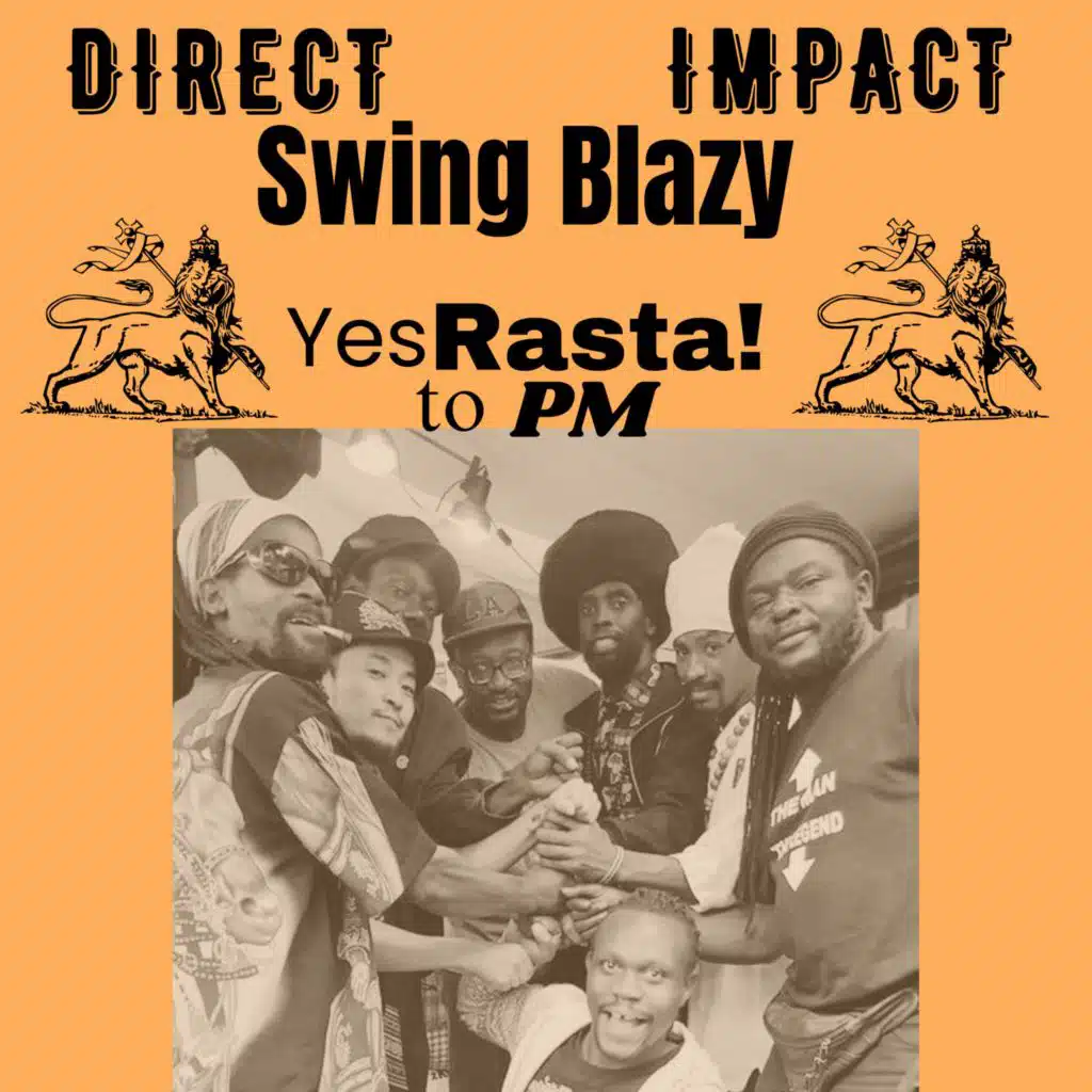 Swing Blazy-Yes Rasta! to PM-