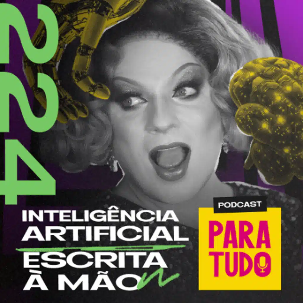 #224 - GPT, tarefas das IAs e Revista Trip
