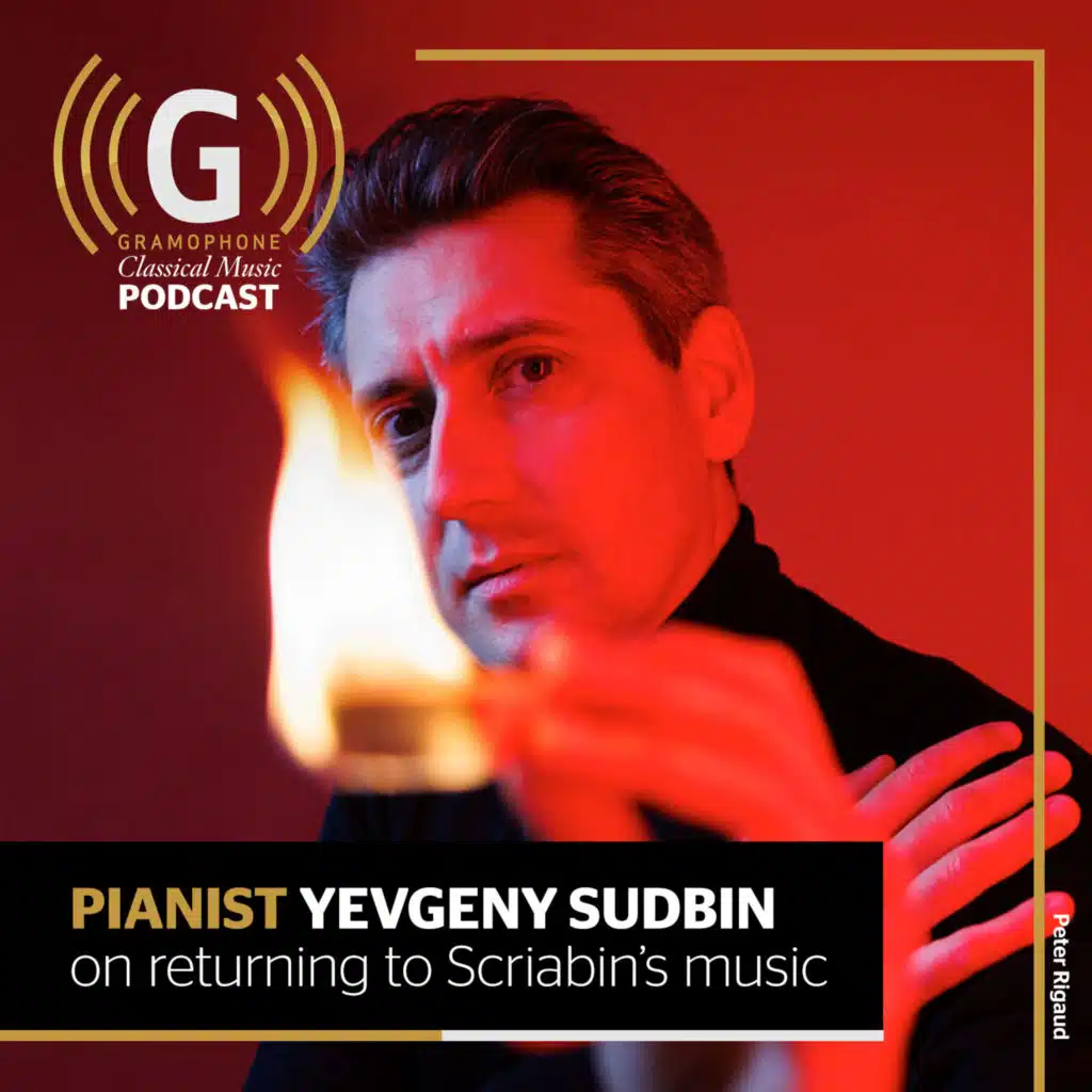 Pianist Yevgeny Sudbin on returning to Scriabin's music