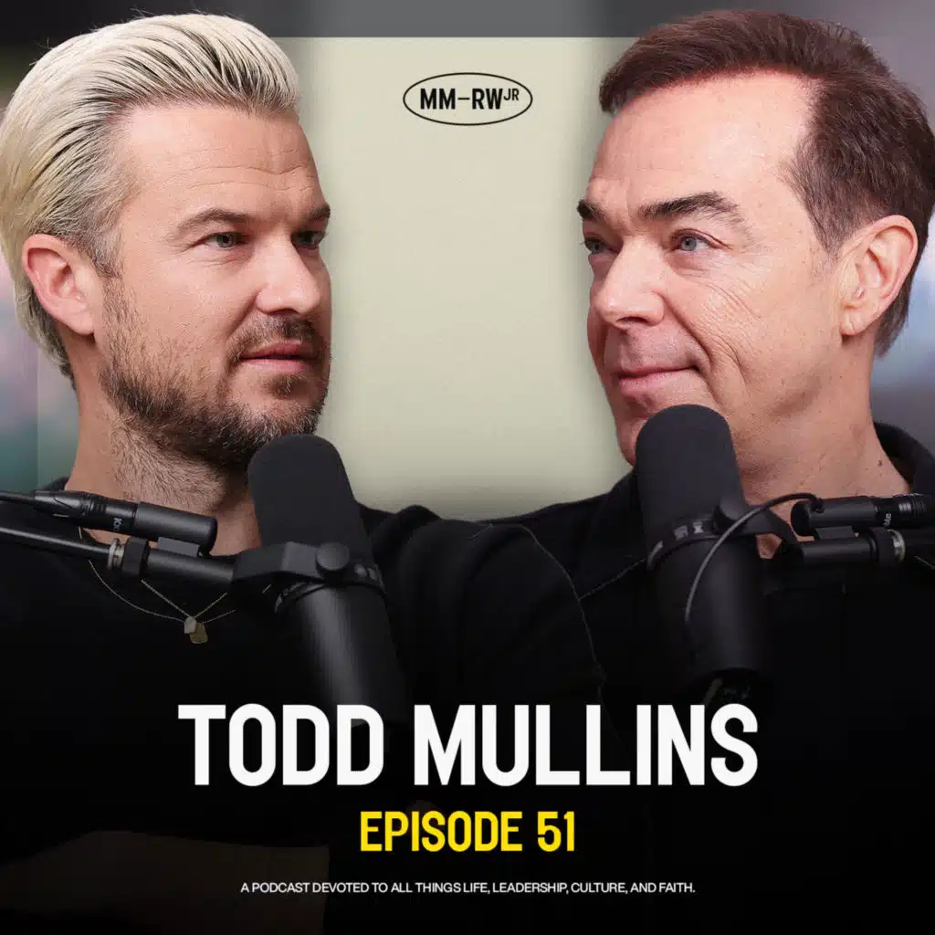 Ep 51 — Todd Mullins: When God’s Plan Doesn’t Look Like Yours — Rich Wilkerson Jr. 