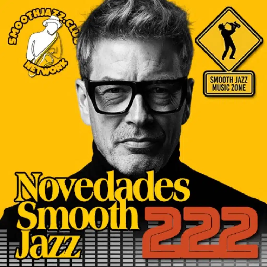 Novedades Smooth Jazz 222 | Randy Sloan, Lin Rountree, Pieces Of A Dream, Dee Lucas, Roberto Vally,Nando Picó & more...