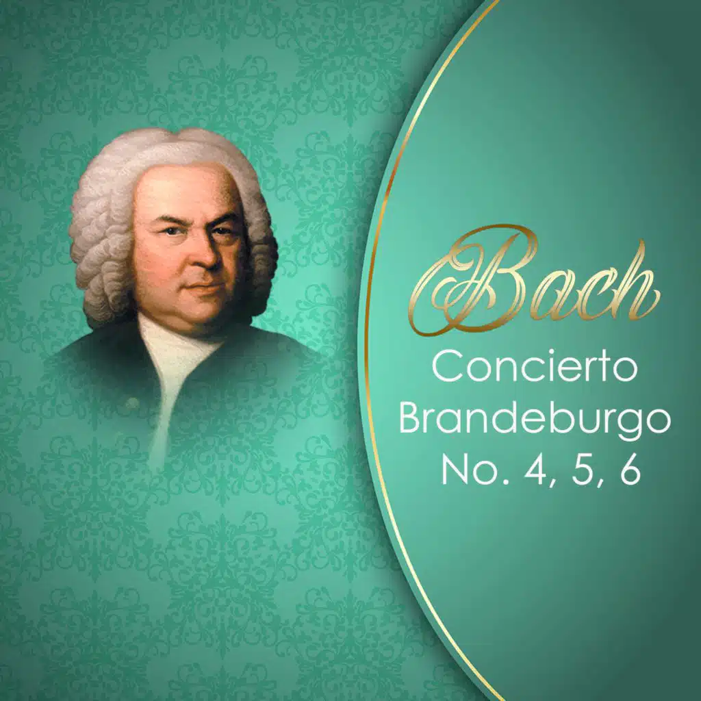 Bach, Concierto Brandeburgo No. 4, 5, 6