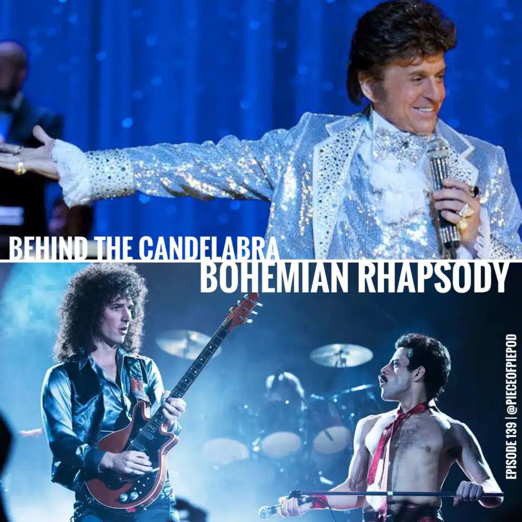 Behind the Candelabra & Bohemian Rhapsody