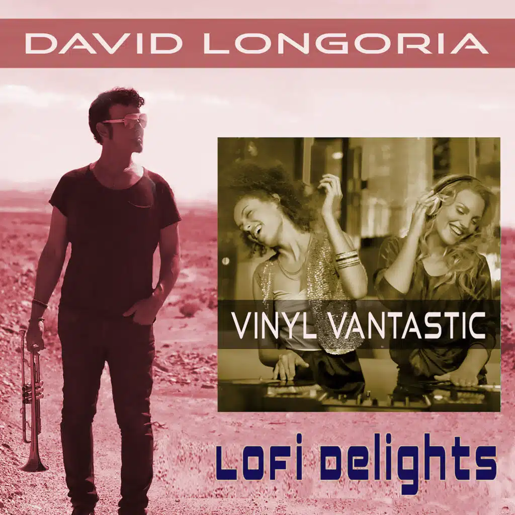 David Longoria & Vinyl Vantastic
