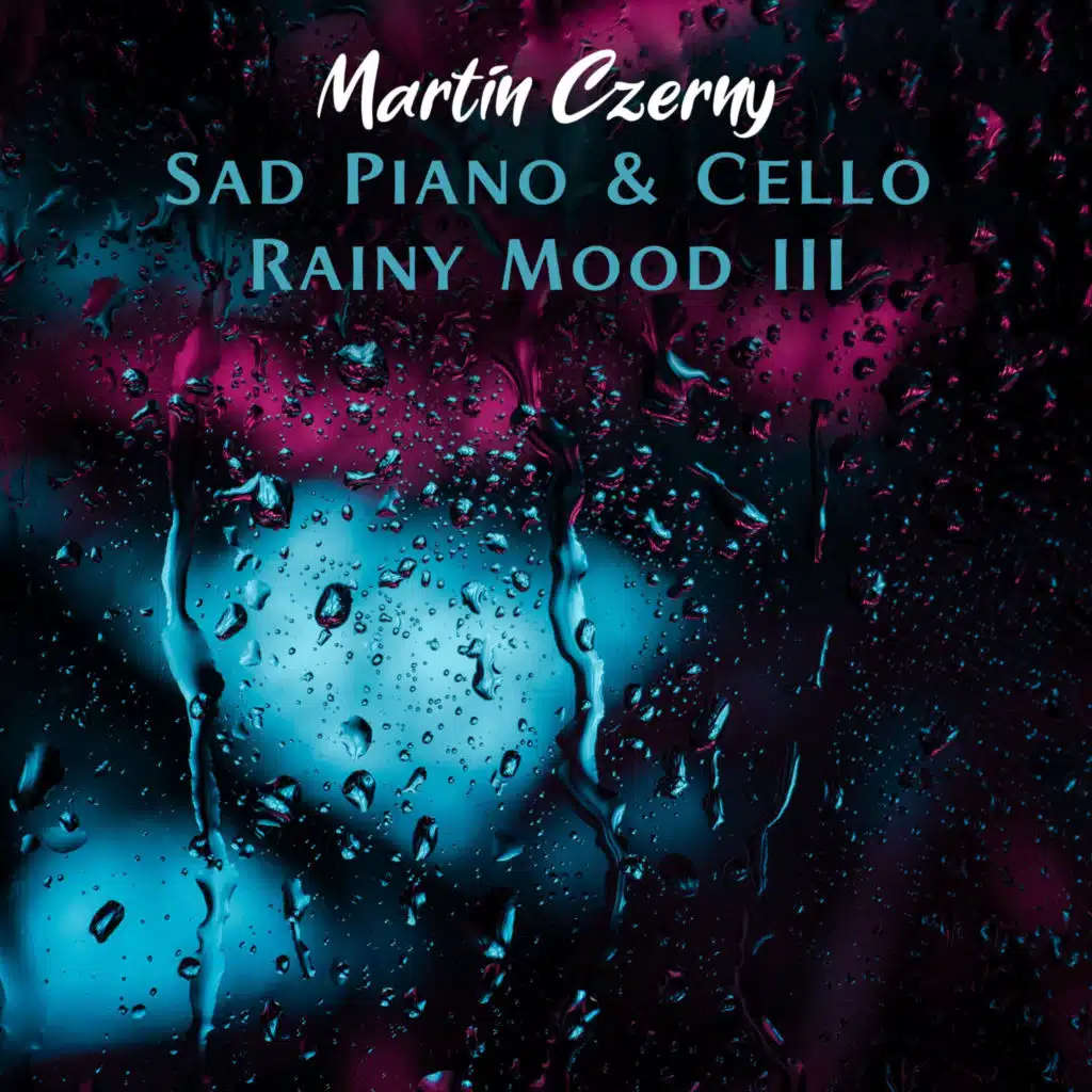 Sad Piano & Cello III (Rainy Mood)